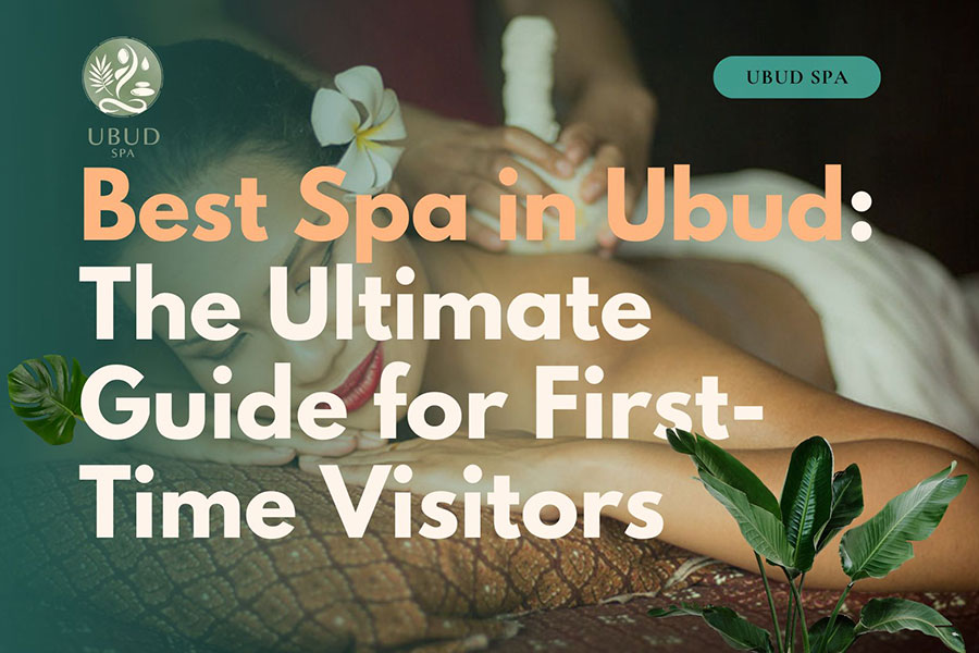 best spa in ubud, ubud spa therapist, spa experience in bali, ubud spa, ubud spa packages, spa in ubud, spa therapist in ubud,