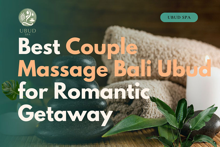 couple massage bali ubud, massage bali ubud, balinese massage, spa in ubud, balinese couple massage, massage experience in ubud, ubud spa, couple massage in ubud,