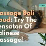traditional balinese massage, massage bali ubud, balinese massage, relaxation massage, best balinese massage, balinese massage therapy, ubud spa, ubud spa therapist,