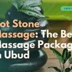 hot stone massage, massage hot stone, hot stone spa, ubud spa, massage package in ubud, spa therapist in ubud, massage in ubud,